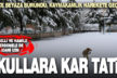 Çameli’de okullara kar tatili