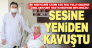 85 yaşındaki hasta Özel Cerrahi Hastanesi’nde sesine yeniden kavuştu