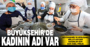 Büyükşehir ve Birleşmiş Milletler’den kadınlar için çok özel proje