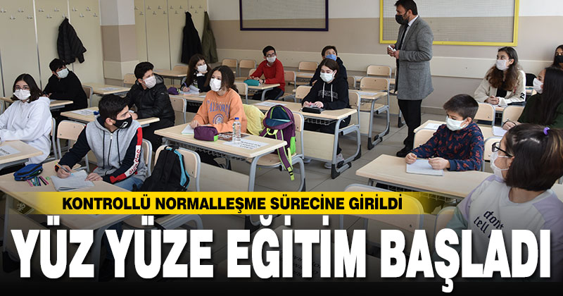 Kontrollü normalleşmeye geçildi, yüz yüze eğitim başladı