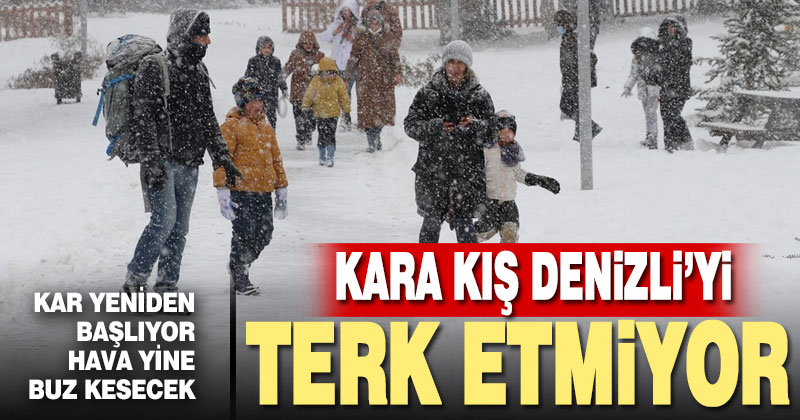 Denizli‘ye kar geliyor. Yağışlar 2 gün sürecek.