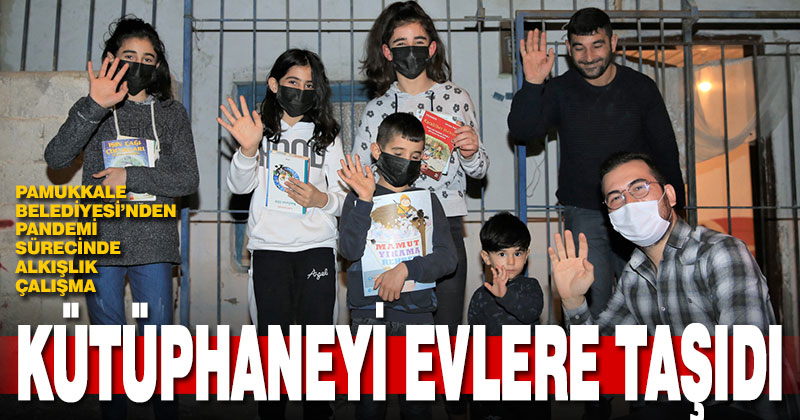 Pamukkale Belediyesi kütüphaneyi vatandaşların evlerine taşıdı