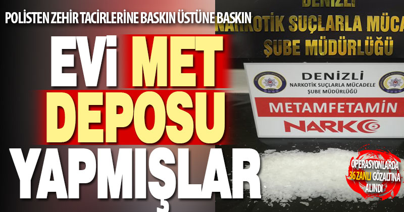 Polisten zehir tacirlerine baskın üstüne baskın