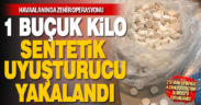 Çardak havalimanında 1 kilo 580 gram sentetik uyuşturucu ele geçirildi