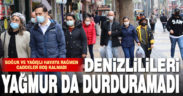 Yağışlı havaya rağmen Denizli sokakları boş kalmadı