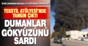 Tekstil atölyesinde yangın kontrol altına alındı