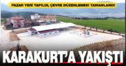 Karakurt Kapalı Pazar Yeri yapıldı, çevre düzenlemesi tamamlandı