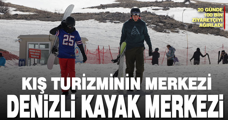 Denizli Kayak Merkezi 20 günde yaklaşık 100 bin ziyaretçiyi ağırladı