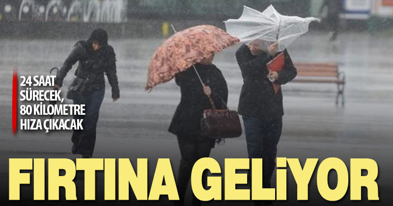 AFAD’dan fırtına uyarısı: 24 saat sürecek, 80 kilometreye çıkacak