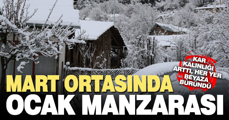 Çameli’de mart ortasında ocak ayı manzaraları