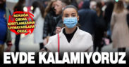 Sokağa çıkma kısıtlamasına uymayanlara ceza