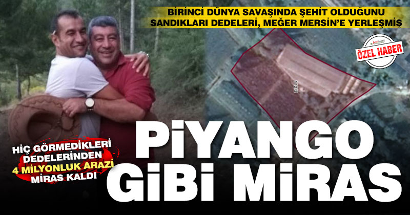 Birinci Dünya Savaşı’nda şehit olduğunu sanılan dededen ‘piyango gibi’ miras kaldı