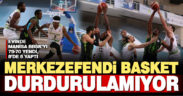 Merkezefendi Denizli Basket durdurulamıyor