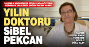 Koronayla savaştı, virüse yakalandı, yoğun bakıma alındı. Yılın doktoru Sibel Pekcan