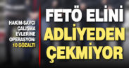 FETÖ’nün “hakim-savcı sınav çalışma evleri” soruşturmasında 10 şüpheli gözaltına alındı