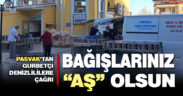 PASVAK’tan gurbetçi Denizlililere çağrı: Bağışlarınız aş olsun