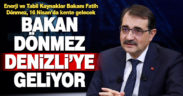 Bakan Dönmez Denizli’ye geliyor