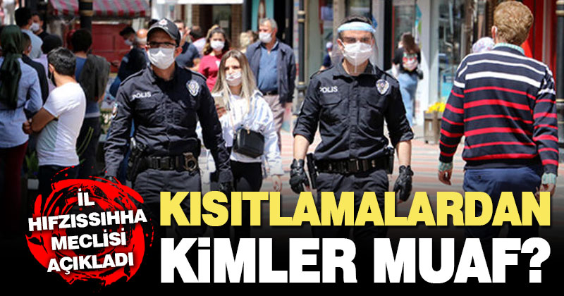 Denizli Valiliği açıkladı. Kısıtlamalardan kimler muaf?
