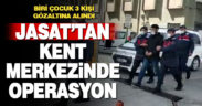 JASAT’tan 3 adrese eş zamanlı operasyon