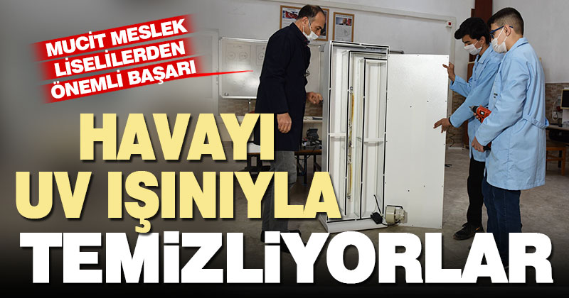Meslek Lisesi UV Işınla Hava Temizleme Cihazı Üretti