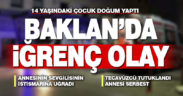 Baklanda iğrenç olay. 14 yaşındaki çocuk doğum yaptı