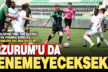 Denizlispor Erzurum’u da yenemedi