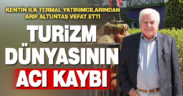 Denizli’nin ilk termal turizm yatırımcılarından Arif Altuntaş vefat etti