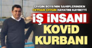 İş insanı Ceyhan Çıvgın, hayatını kaybetti