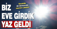 Denizli’de sıcaklık 32 dereceye çıkıyor