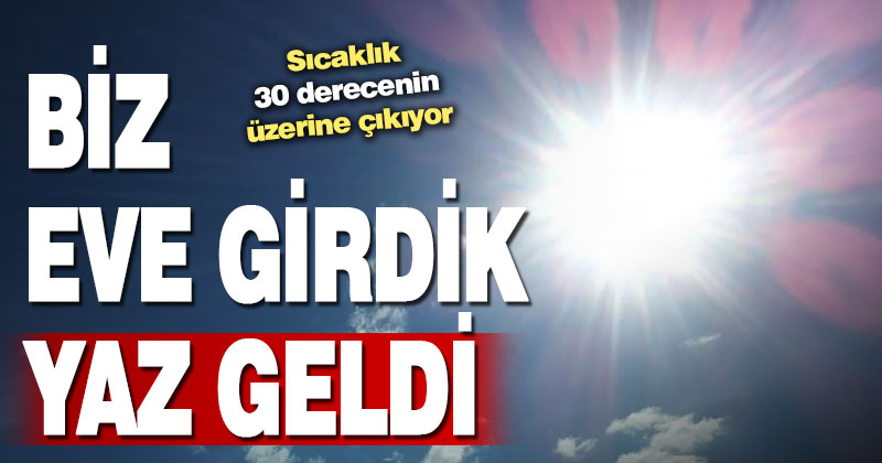 Denizli’de sıcaklık 32 dereceye çıkıyor