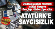 Milli değerleri hiçe sayıp çöpe atan okul müdüre soruşturma