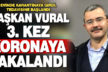 Niyazı Vural üçüncü kez koronaya yakalandı