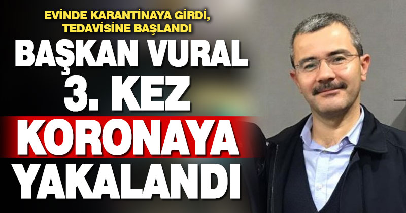Niyazı Vural üçüncü kez koronaya yakalandı