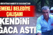Babadağ’da emekli belediye çalışanı kendini ağaca astı, yaşamına son verdi