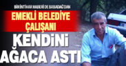 Babadağ’da emekli belediye çalışanı kendini ağaca astı, yaşamına son verdi