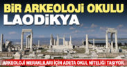 Bir arkeoloji okulu: Laodikya