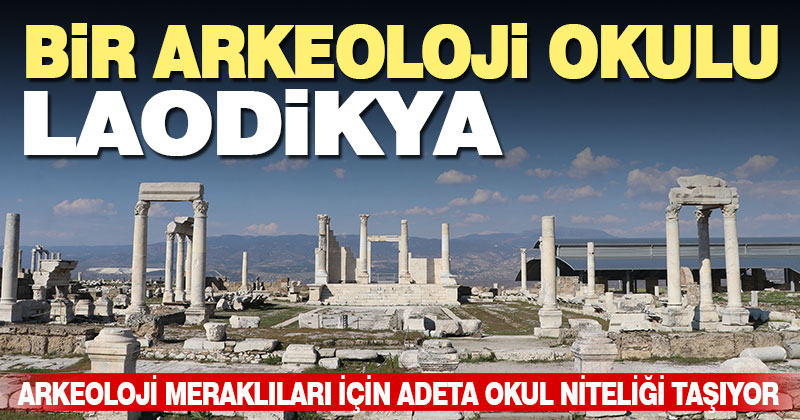 Bir arkeoloji okulu: Laodikya