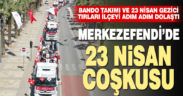 Merkezefendi’de 23 Nisan coşkusu