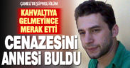 Çameli’de 39 yaşındaki Özer Öztürk, evinde ölü bulundu
