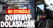 Dünya seyahati için Denizli’de karavan inşa ediyor