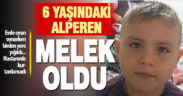 Oyun oynarken fenalaşan 6 yaşındaki Alperen kurtarılamadı
