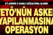 Denizli dahil 8 ilde eş zamanlı FETÖ operasyonu: 9 gözaltı