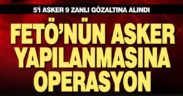 Denizli dahil 8 ilde eş zamanlı FETÖ operasyonu: 9 gözaltı