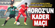 Denizlispor’un kader maçı