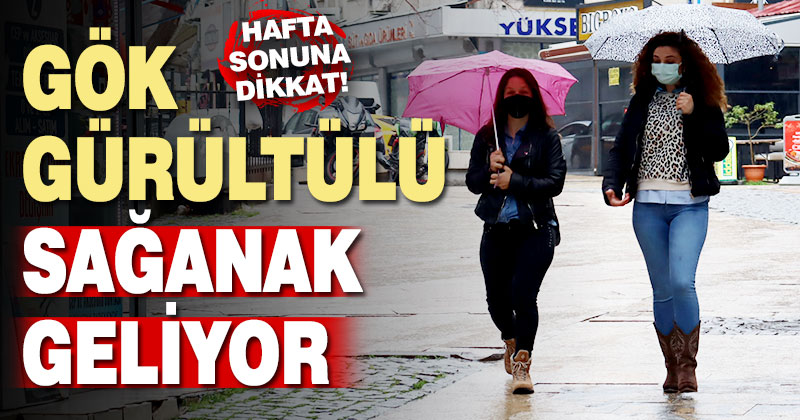 Pazar günü gök gürültülü sağanak geliyor