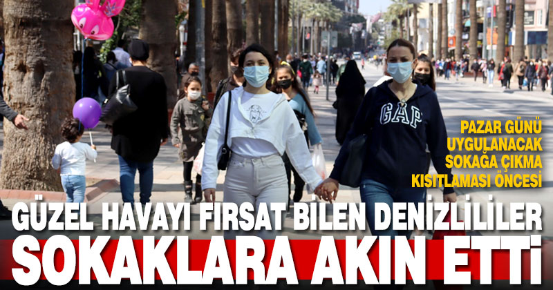 Pazar günü uygulanacak sokağa çıkma kısıtlaması öncesi yoğunluk