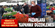 Pamukkale ve Merkezefendi’de kapanma öncesi pazar yerlerine düzenleme
