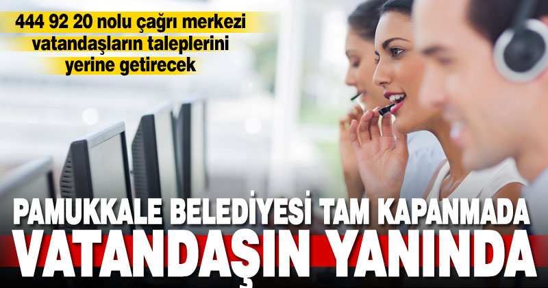 Pamukkale Belediyesi tam kapanmada da vatandaşların yanında