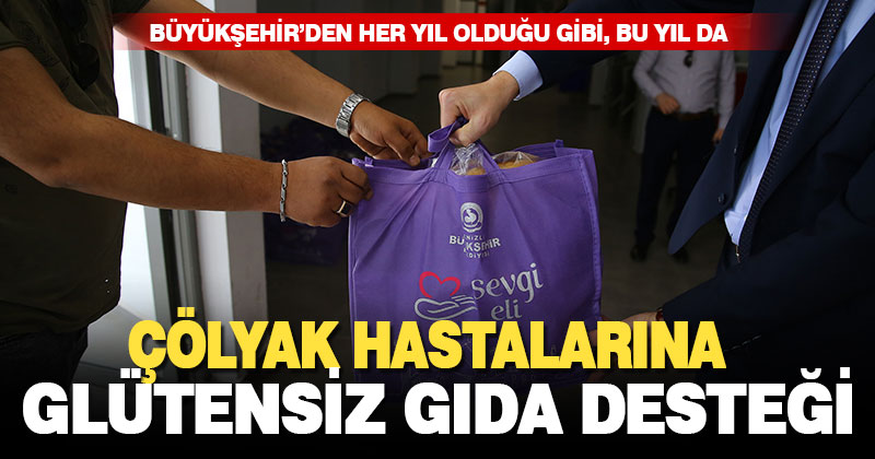 Büyükşehir çölyak hastalarını unutmadı