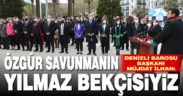 Denizli Barosu Başkanı İlhan: Yargı bağımsızlığının yılmaz bekçisi olmaya devam edeceğiz